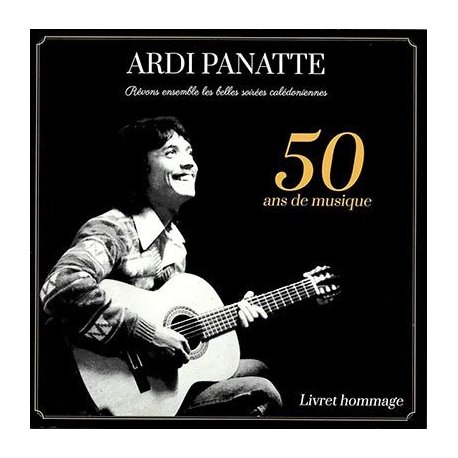 Ardi Panatte, 50 ans de musique (livret hommage)