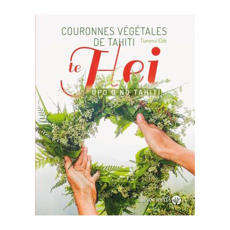 Couronnes végétales de Tahiti