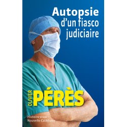 Autopsie d'un fiasco judiciaire