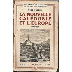 La Nouvelle-Calédonie et l'Europe 1774-1854