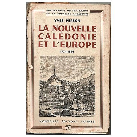 La Nouvelle-Calédonie et l'Europe 1774-1854