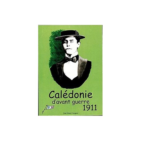 1911 Calédonie d'avant guerre