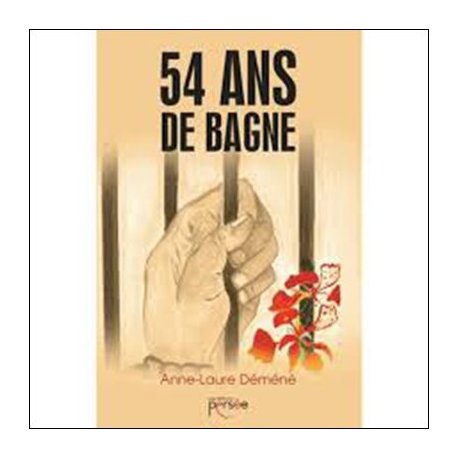 54 ans de bagne