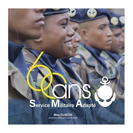 60 ans du Service militaire adapté, 1961-2021