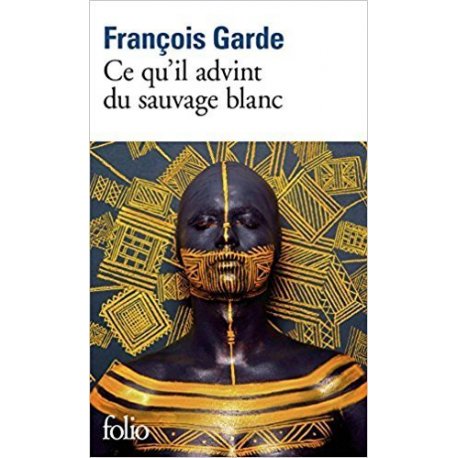 Ce qu'il advint du sauvage blanc