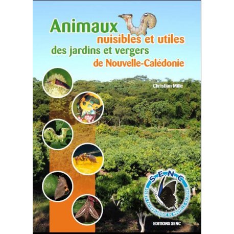 Animaux nuisibles et utiles des jardins et vergers de NC