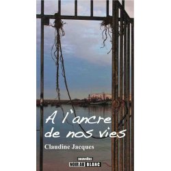 À l'ancre de nos vies