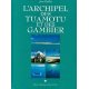 L'archipel des Tuamotu et des Gambiers - occasion