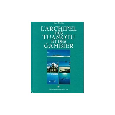 L'archipel des Tuamotu et des Gambiers - occasion