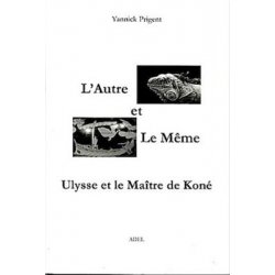 L'Autre et Le Même. Ulysse et le Maître de Koné