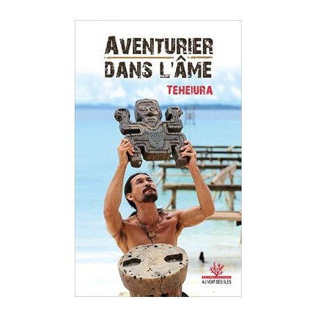 Teheirua. Aventurier dans l'âme