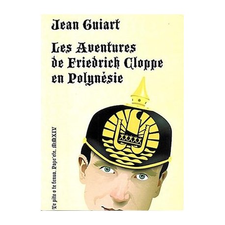 Les aventures de Friedrich Cloppe en Polynésie