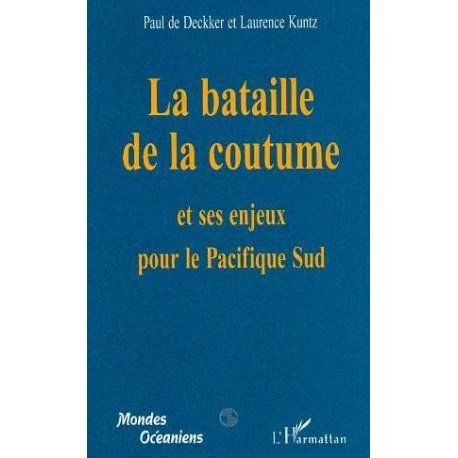 La bataille de la coutume et ses enjeux pour le Pacifique Sud
