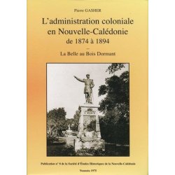 L'administration coloniale de 1874 à 1894 - La belle au bois dormant