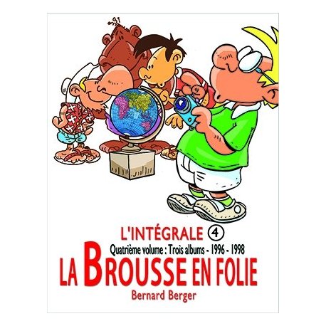 L'Intégrale de la Brousse en folie, quatrième volume : 1996-1998
