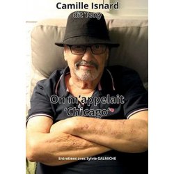 Camille Isnard, dit Tony. On m'appelait Chicago
