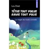 Têtus-tout-poilus, Ravis-tout-polis