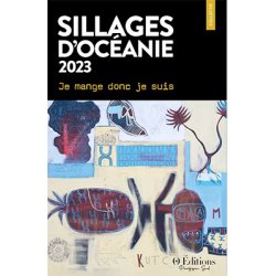 Sillages d'Océanie 2023 - Je mange donc je suis