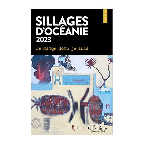 Sillages d'Océanie 2023 - Je mange donc je suis
