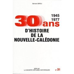 Trente ans d'histoire de la Nouvelle-Calédonie - 1945-1977