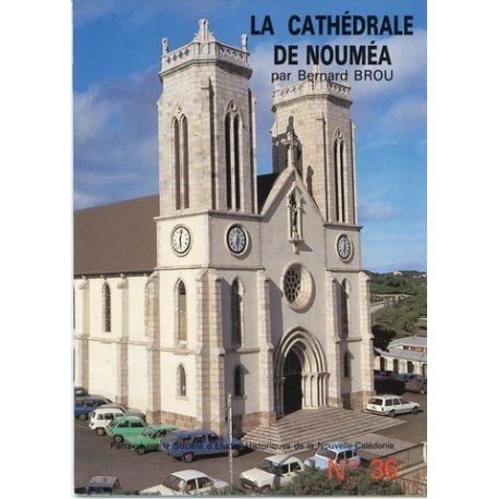 La cathédrale de Nouméa - SEH n° 36