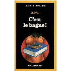 C'est le bagne !