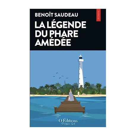 La Légende du phare Amédée (à paraître)
