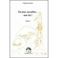 Un jour, un arbre... une vie !