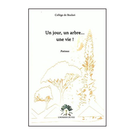 Un jour, un arbre... une vie !