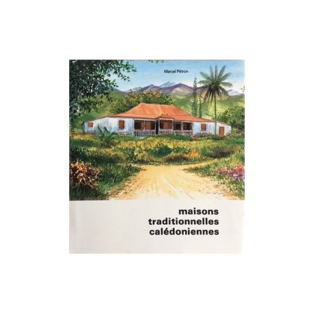 Maisons traditionnelles calédoniennes
