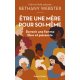 Etre une mère pour soi-même