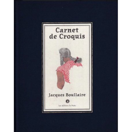 Carnet de croquis, Jacques Boullaire