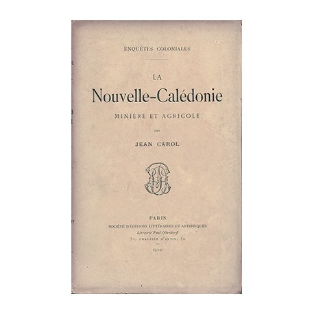 La Nouvelle-Calédonie minière et agricole