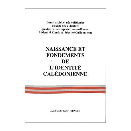 Naissance et fondements de l'identité calédonienne