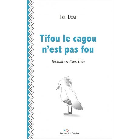Tifou le cagou n'est pas fou