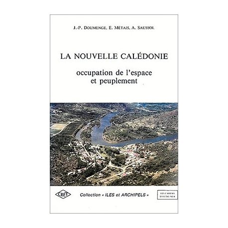 La Nouvelle-Calédonie, occupation de l'espace et peuplement