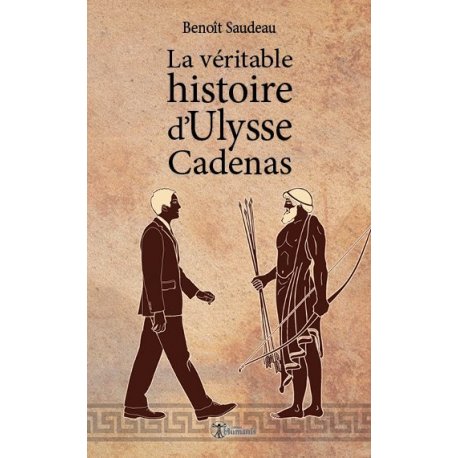 La véritable histoire d'Ulysse Cadenas