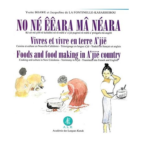 Vivres et vivre en terre a'jië