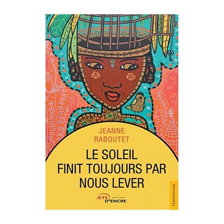 Le soleil finit toujours par nous lever