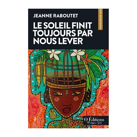 Le soleil finit toujours par nous lever