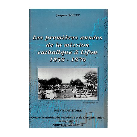 Les premières années de la mission catholique à Lifou