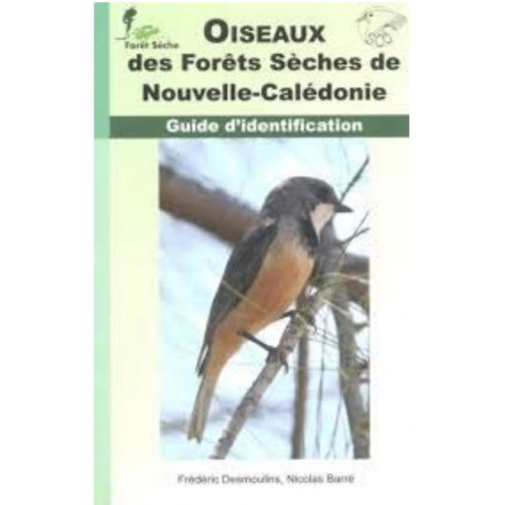 Oiseaux des forêts sèches de Nouvelle-Calédonie (occasion)