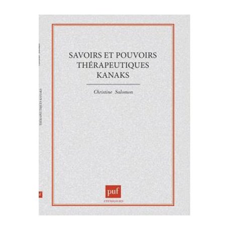 Savoirs pouvoirs thérapeutiques kanaks