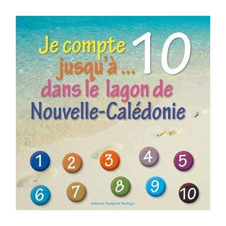 Je compte jusqu'à 10 dans le lagon de Nouvelle Calédonie