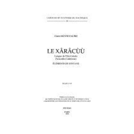 Le xârâcùù, langue de Thio-Canala. Éléments de syntaxe - Selaf n° 355