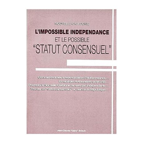 L'impossible indépendance et le possible « statut consensuel »