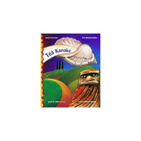 Téâ Kanaké, l'homme aux cinq vies