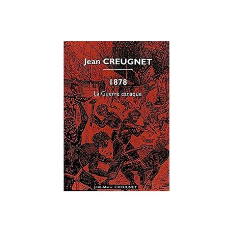 1878 La Guerre canaque