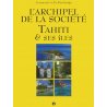 L'Archipel de la Société: Tahiti et Ses Îles