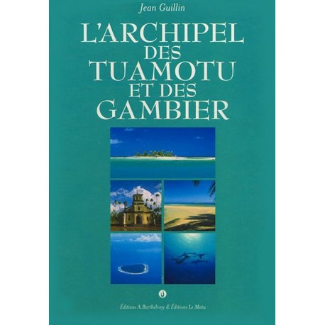 L'archipel des Tuamotu et des Gambier